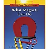 What Magnets Can Do (Rookie Read-About Science: Physical Science: Previous Editions)
