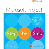 Microsoft Project Step by Step (covering Project Online Desktop Client)