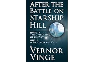 After the Battle on Starship Hill: Prologue to The Children of the Sky (Zones of Thought series Book 4)
