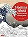 Floating World Japanese Prints Coloring Book: Color your Masterpiece & Clear Your Mind (Adult Coloring Book) by 