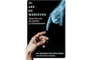 The Art of Medicine: Healing and the Limits of Technology