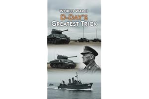 World War II D-Day's Greatest Trick: Operation Bodyguard and the Deceptions that Won Normandy (Lucid History)