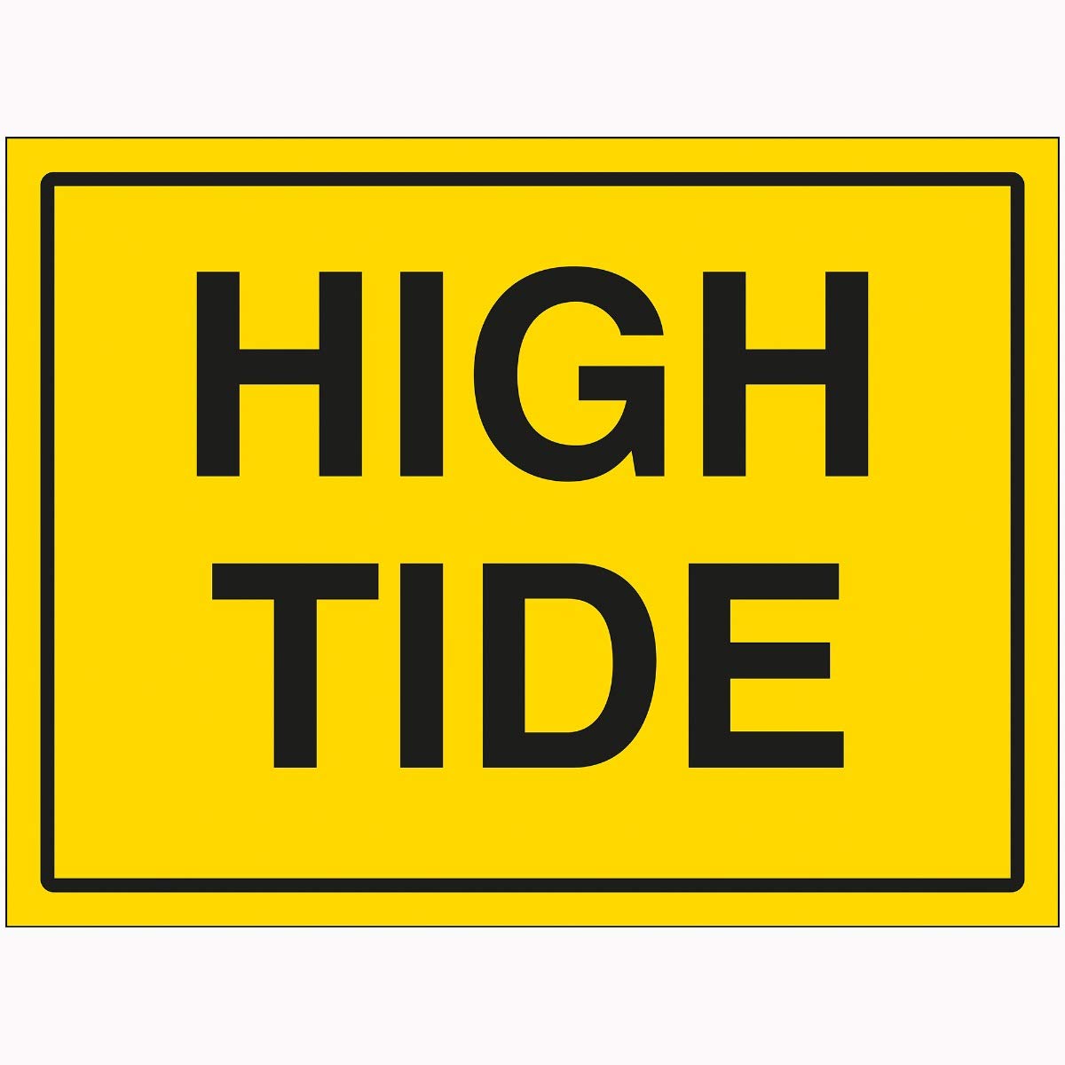 V Safety High Tide Sign - 600mm x 450mm - 2mm Rigid Plastic