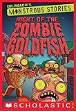 Monstrous Stories #1: Night of the Zombie Goldfish