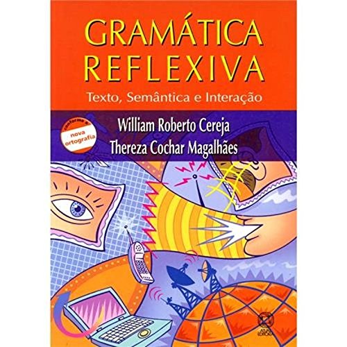 Gramática Reflexiva. Texto, Semântica E Interação - Volume Único PDF ...