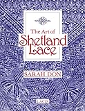 The Art of Shetland Lace by 