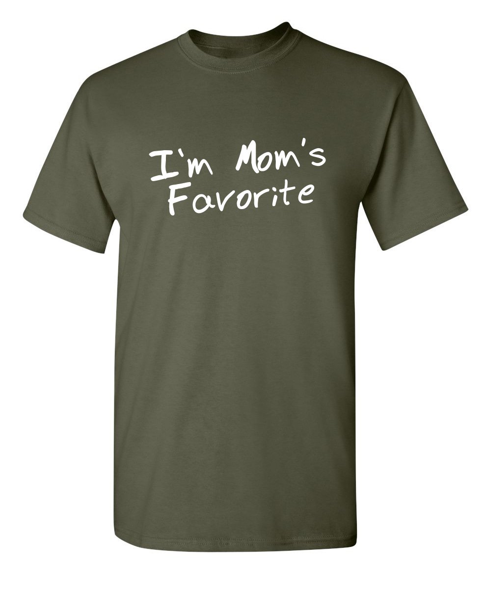 I'm Mom's Favorite Novelty Sarcastic Funny T Shirt