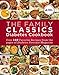 The Family Classics Diabetes Cookbook: Over 140 Favorite Recipes from the Pages of Diabetes Forecast by American Diabetes Association