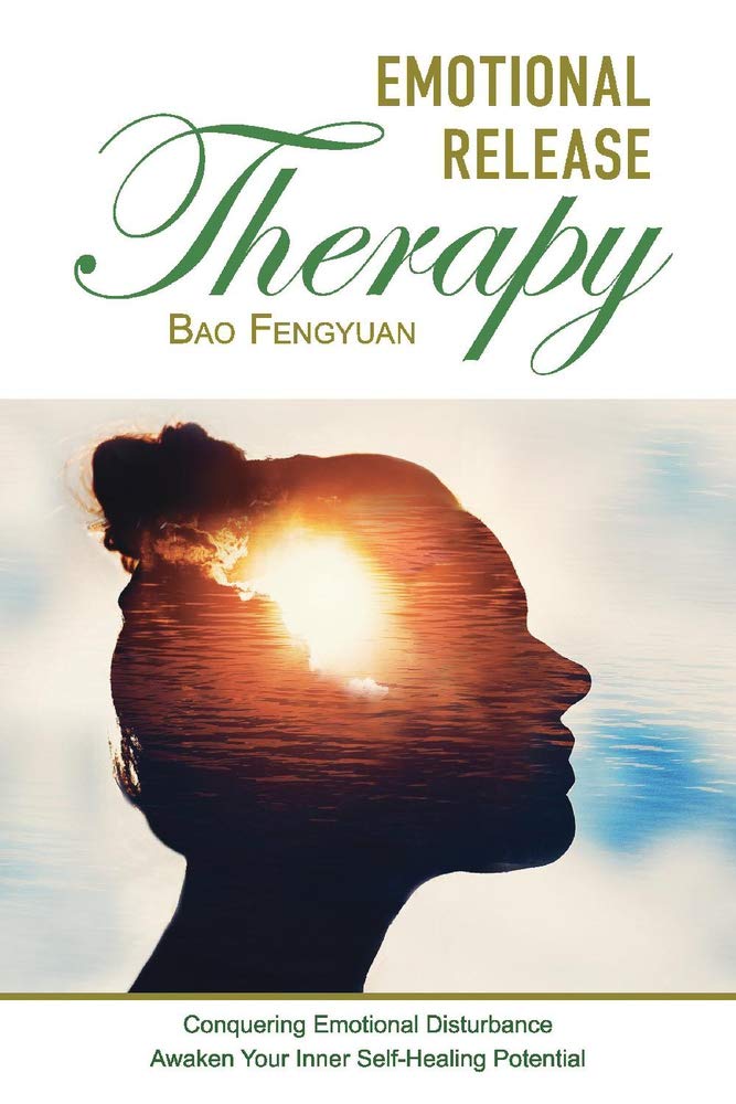 Emotional Release Therapy 1 Fengyuan Bao 9781543964639 Amazon Com Books