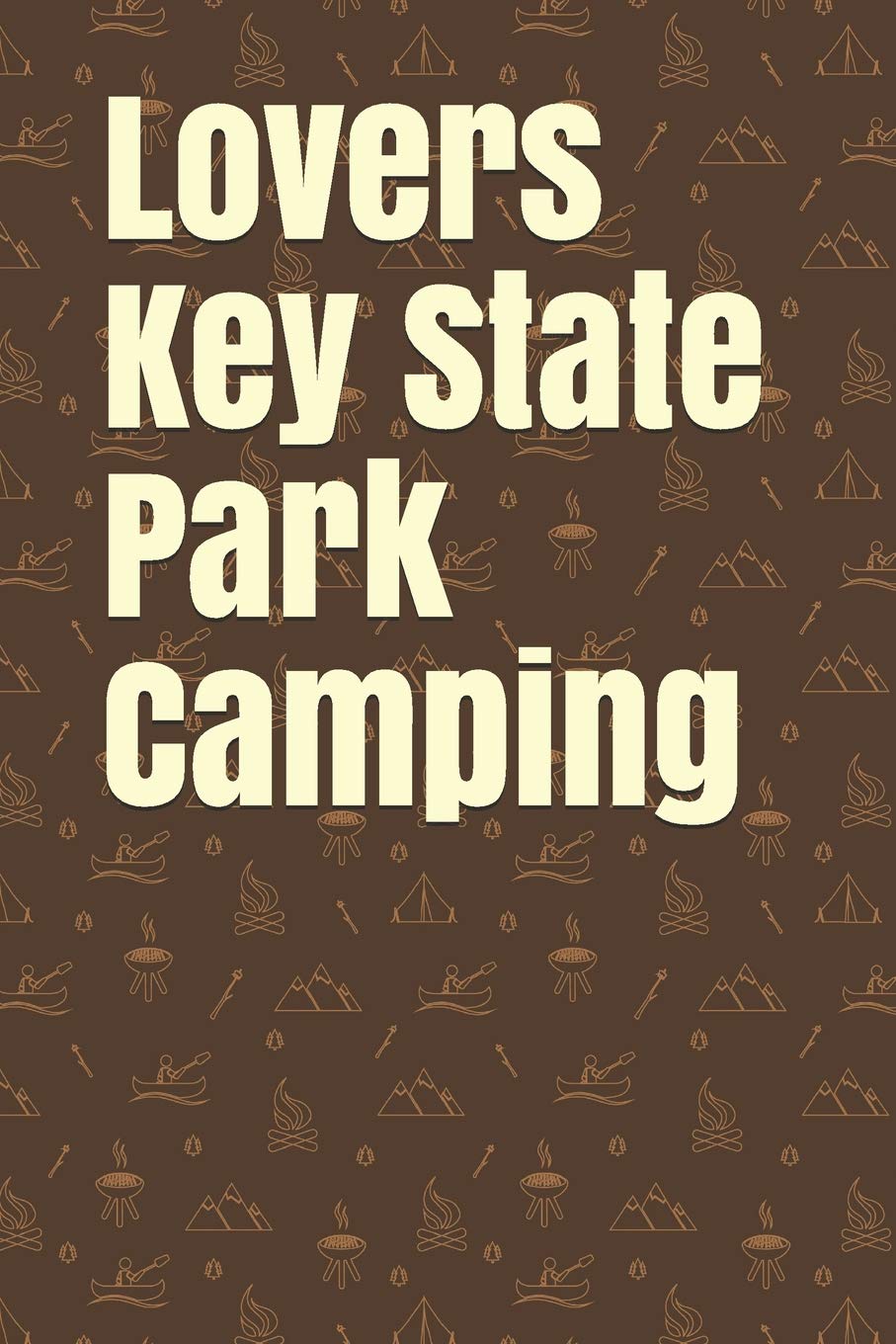 Lovers Key State Park Camping Blank Lined Journal For Florida