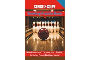 Strike & Solve: Bowling Puzzle Book: Fun Word Searches, Crosswords, Trivia & Brain Games for Bowling Lovers of All Ages