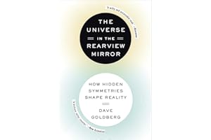 The Universe in the Rearview Mirror: How Hidden Symmetries Shape Reality