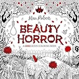 by Robert, Alan :: The Beauty of Horror 1: A GOREgeous Coloring Book-Paperback