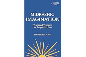 Midrashic Imagination: Texts and Textures for Pulpit and Pew