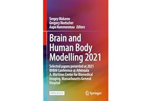 Brain and Human Body Modelling 2021: Selected papers presented at 2021 BHBM Conference at Athinoula A. Martinos Center for Bi