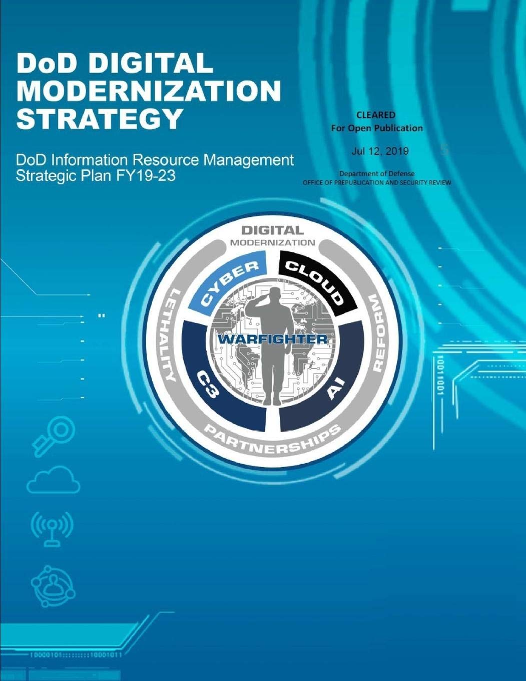 Dod Digital Modernization Strategy Dod Information Resource Management Strategic Plan Fy19 23 Department Of Defense 9781081748562 Amazon Com Books