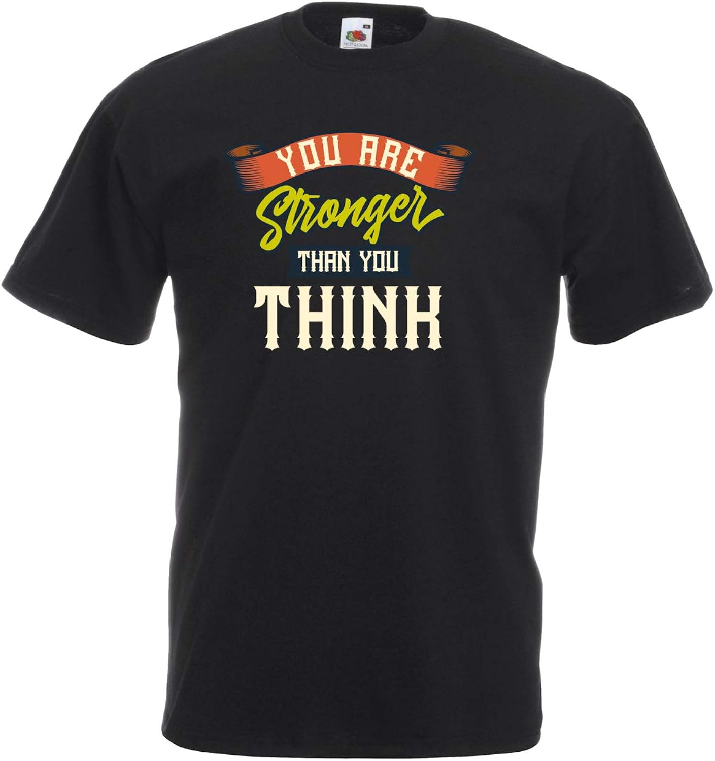 You are Stronger Than You Think Graphic Design Quality Tee TShirt Mens