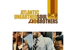 Wilson Pickett, Bobby Womack, Sam & Dave, Etc. - Atlantic Unearthed: Soul Brothers