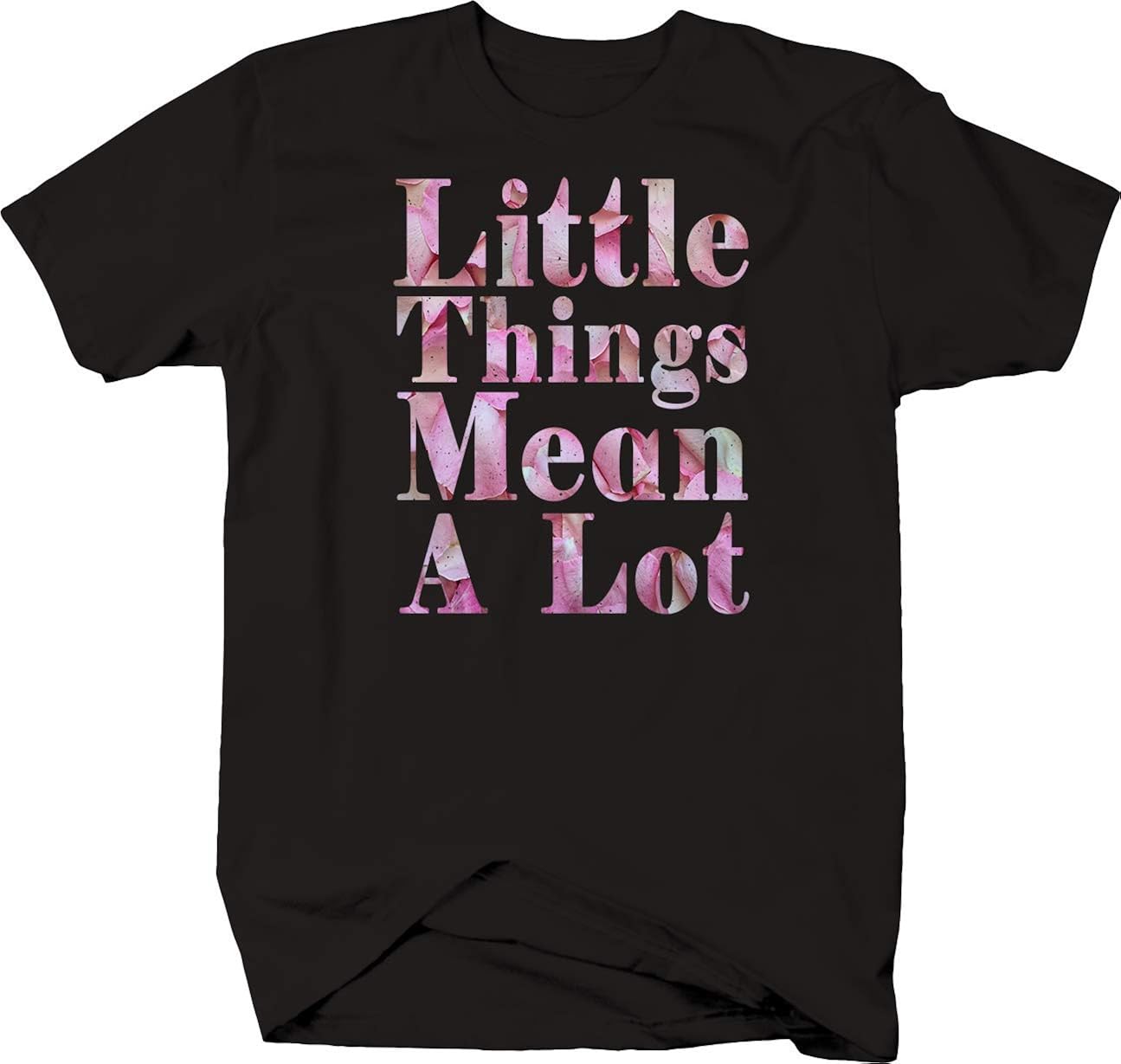 Amazon Bold Imprints Little Things Mean A Lot Care Feelings Shirt