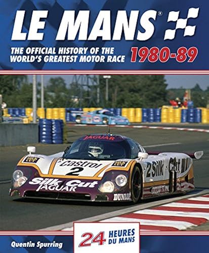 Download Le Mans 1980-89: The Official History of the World's Greatest Motor Race PDF