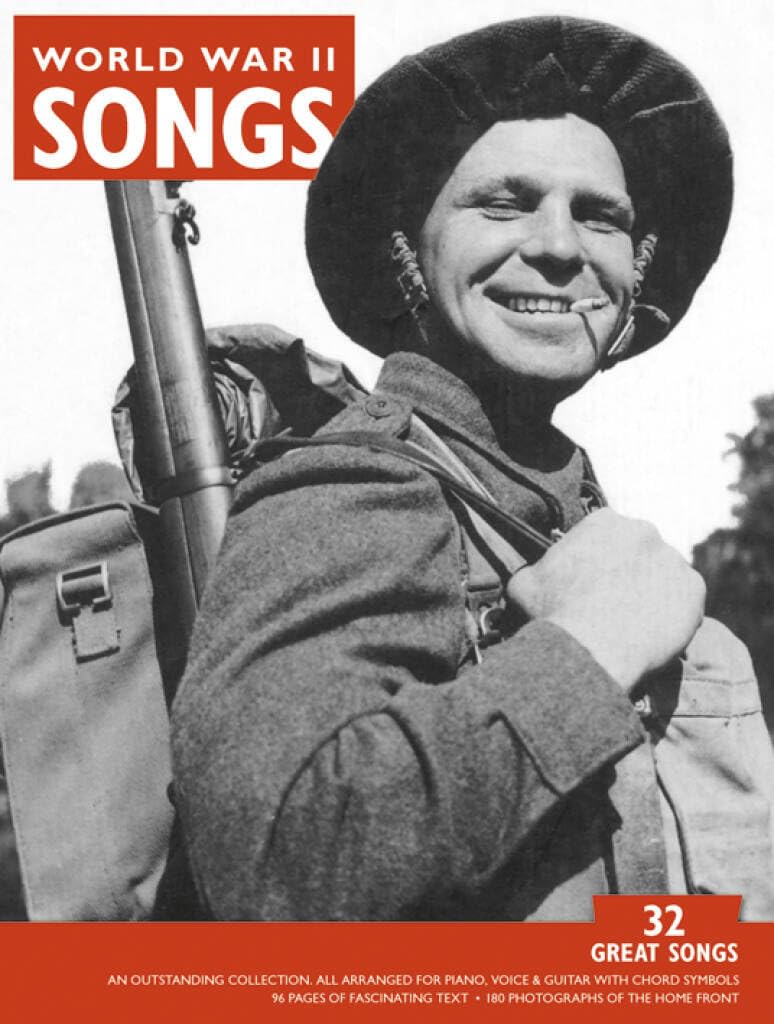 World War II Songs | Piano/Vocal/Guitar Songbook Easy to Intermediate | Vintage War Era Music Collection for Home Playing and Study | Historic Popular Songs Sheet Music Book for Players and Singers