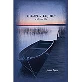 The Apostle John: A Blessed Life