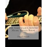 The American Country Music Trivia Book