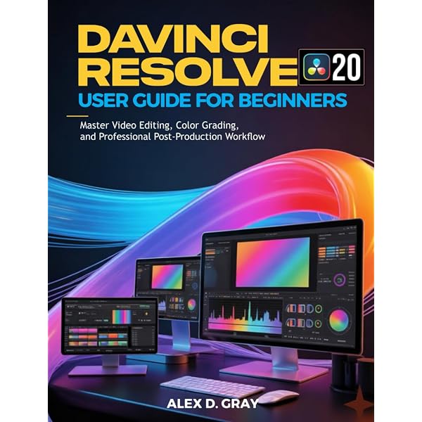 Beginner's Guide to DaVinci Resolve 17: Edit, Color, Audio