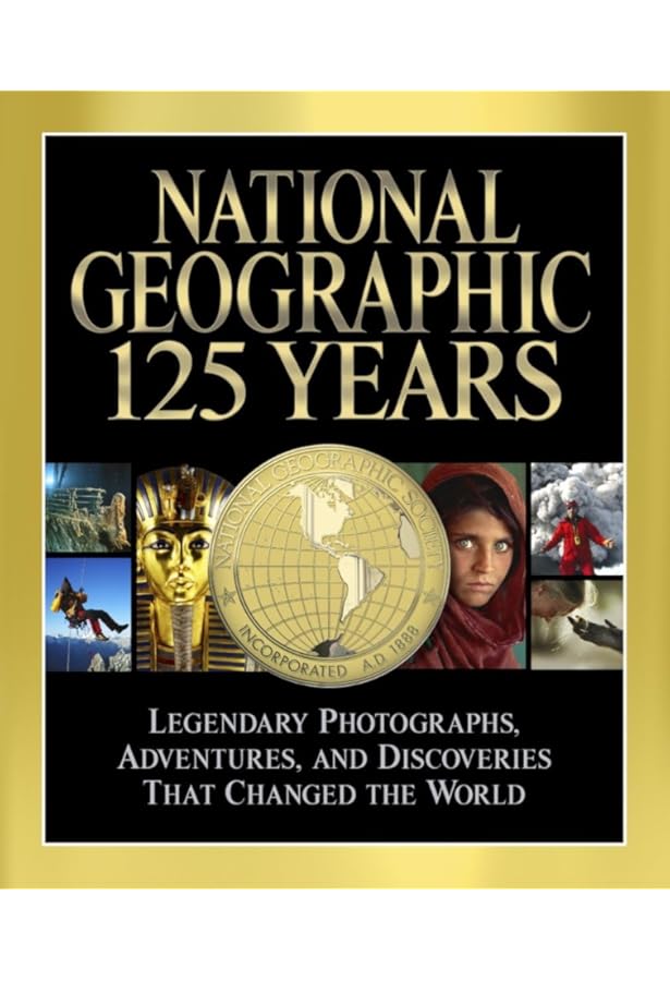 The National Geographic Society: 100 years of adventure and