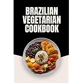 Brazilian Vegetarian Cookbook
