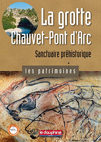 La  grotte Chauvet-Pont d'Arc