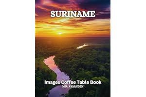 Suriname Images Coffee Table Book for All : a Colorful Tour of Beautiful AI Pictures for Relaxing & Meditation, for Travel & 