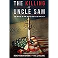 The Killing of Uncle Sam: The Demise of the United States of America