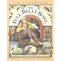 Full Belly Bowl: Aylesworth, Jim, Halperin, Wendy Anderson ...