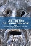 Les non-dits de l'anthropologie : Suivi de Dialogue avec Maurice Godelier by 