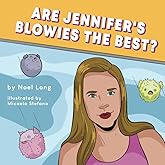 Are Jennifer's Blowies the Best? (The Broken Banjo String Series)