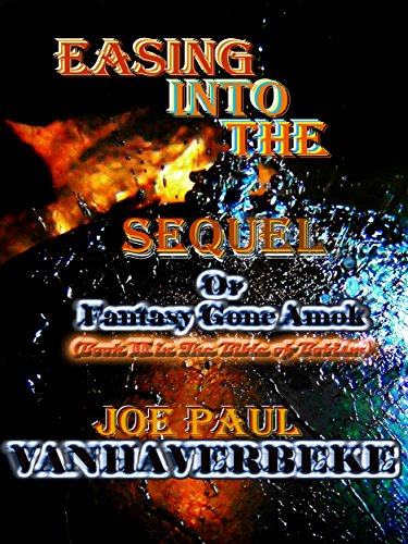 Easing Into the Sequel: Fantasy Gone Amok (The Books of Bobism Book 2)