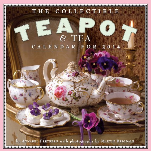 B o o k The Collectible Teapot Tea Calendar 2014 P D F Reneeruizzewe B o o k The Collectible Teapot Tea Calendar 2014 P D F Reneeruizzewe
