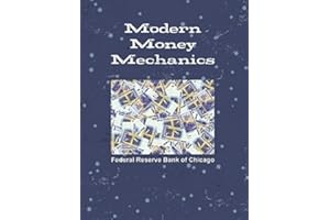 Modern Money Mechanics (Illustrated): A Workbook on Bank Reserves and Deposit Expansion