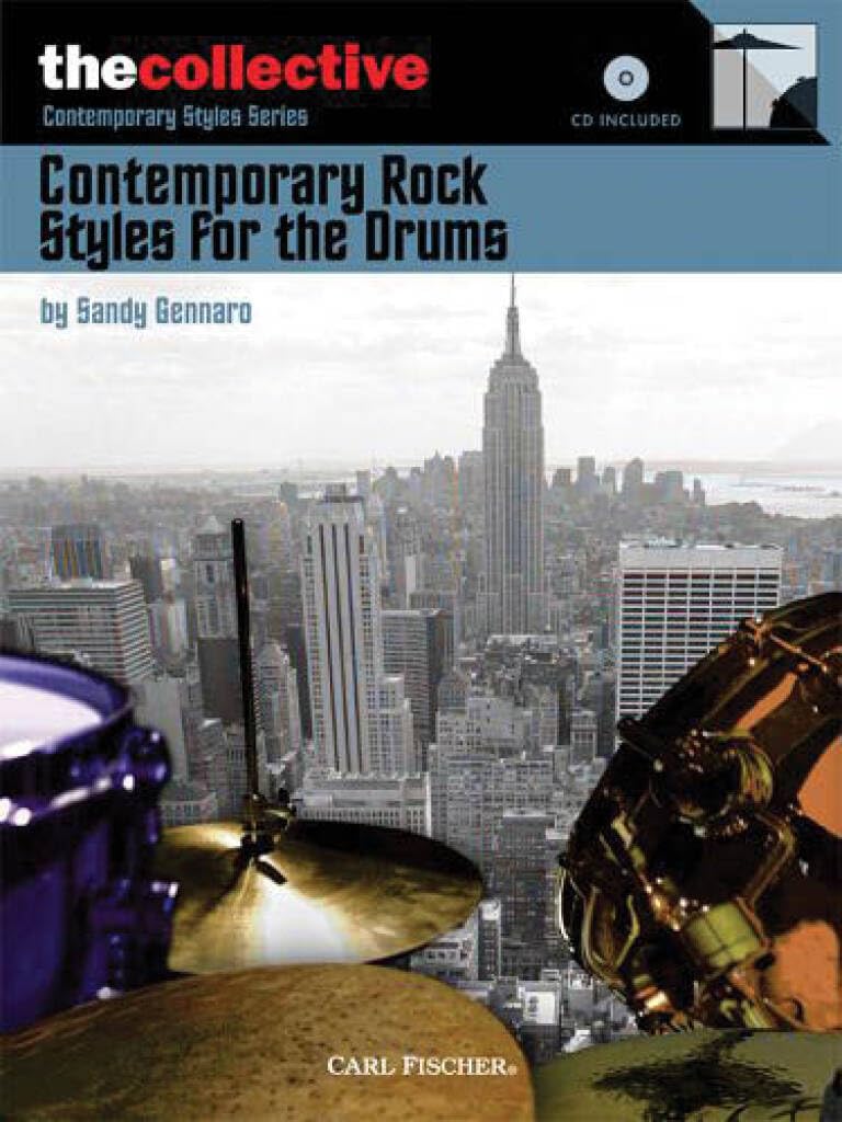 Contemporary Rock Styles for the Drums: The Collective: Contemporary Styles Series