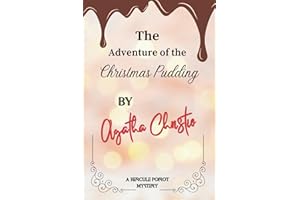 The Adventure of the Christmas Pudding By Agatha Christie : A Hercule Poirot Mystery