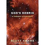 God's Debris: A Thought Experiment