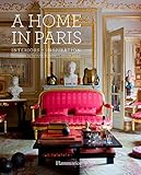 A Home in Paris: Interiors, Inspiration by 