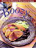 Paperback The Boozy Chef: Recipes for Drinkers Who Love to Cook Book