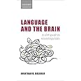 Language and the Brain: A Slim Guide to Neurolinguistics (Oxford Linguistics)