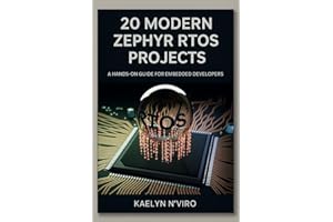 20 Modern Zephyr RTOS Projects: A Hands-On Guide for Embedded Developers