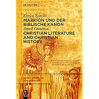 Markion und der biblische Kanon / Christian Literature and Christian History (Hans-Lietzmann-Vorlesungen) (German… book cover Markion und der biblische Kanon / Christian Literature and Christian History (Hans-Lietzmann-Vorlesungen) (German… book cover