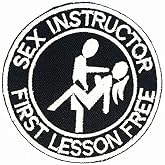Sex Instructor First Lesson Free Patch Funny Slogan Joke Rockabilly Embroidered Biker Patch Biker Iron on/Sew on Patch