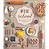 Pie School: Lessons in Fruit, Flour & Butter
