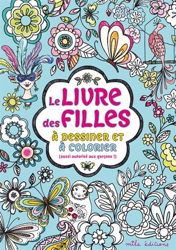 Le  livre des filles à dessiner et à colorier
